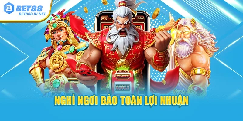 Nghỉ ngơi bảo toàn lợi nhuận