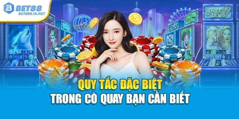 Quy tắc đặc biệt trong cò quay bạn cần biết 